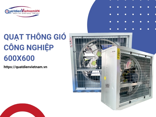 Quạt thông gió công nghiệp 600x600