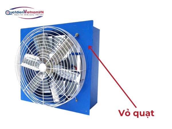 Vỏ quạt: Tôn mạ kẽm bền bỉ, chống chịu môi trường khắc nghiệt