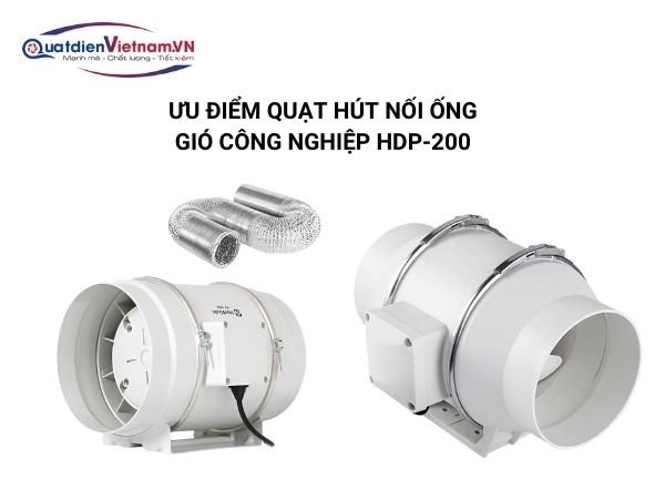 Ưu điểm của quạt hút nối ống gió công nghiệp HDP-200