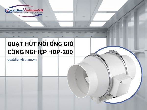 Quạt hút nối ống gió công nghiệp HDP-200