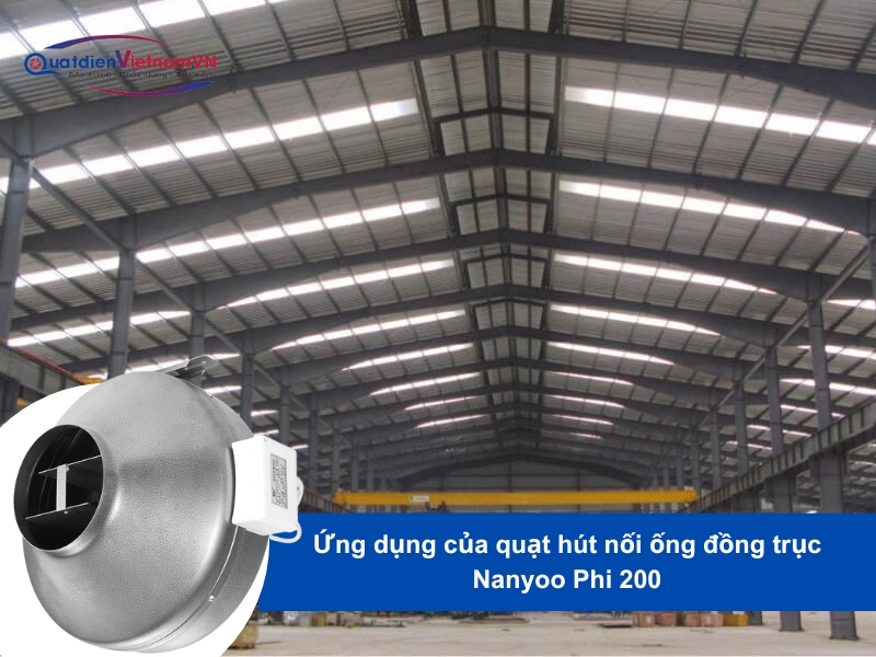 Ứng dụng của quạt hút nối ống đồng trục Nanyoo Phi 200