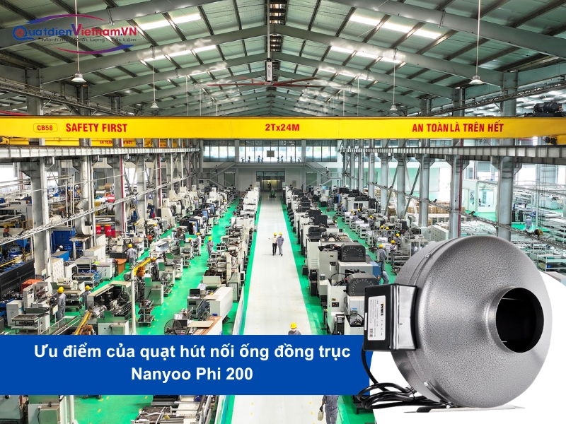 Ưu điểm của Quạt Hút Nối Ống Đồng Trục Nanyoo Phi 200