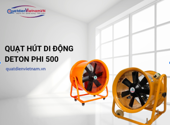 Quạt hút di động Deton Phi 500