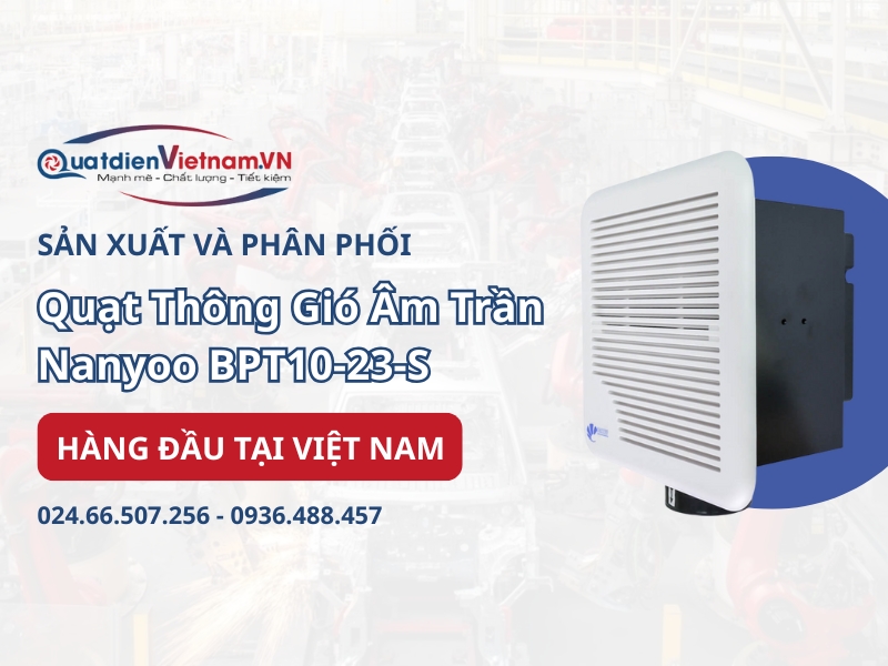 Mua quạt thông gió âm trần Nanyoo BPT10-23-S giá tốt tại Quạt Điện Việt Nam