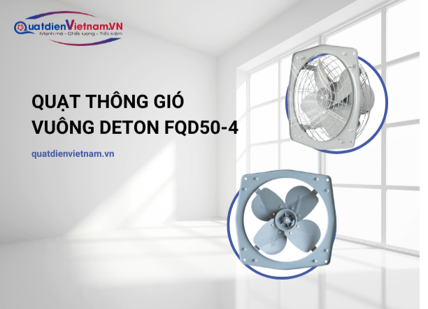 Quạt Thông Gió Vuông Deton Fqd50-4