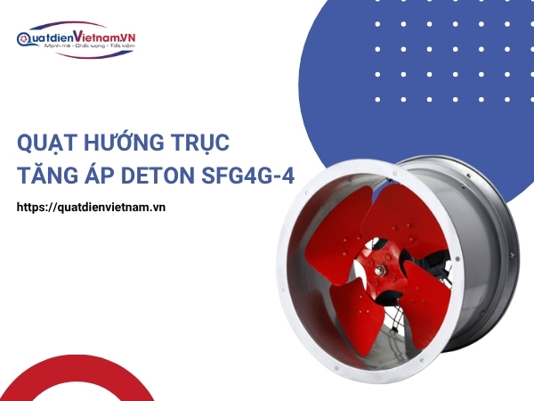 Mua ngay Quạt Hướng Trục Tăng Áp Deton SFG4G-4 tại Quạt Điện Việt Nam