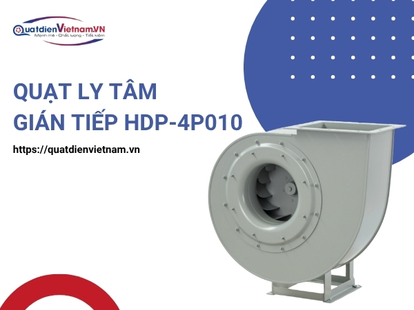 Quạt ly tâm gián tiếp HDP-4P010 tại Quạt Điện Việt Nam