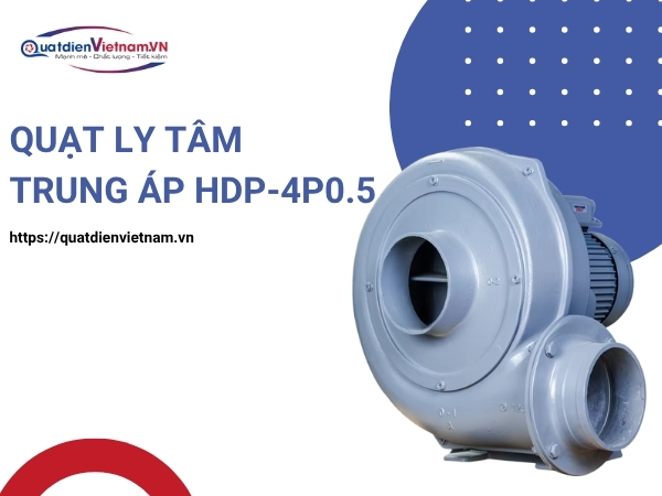 Quạt Ly Tâm Trung Áp HDP-4P0.5 tại Quạt Điện Việt Nam