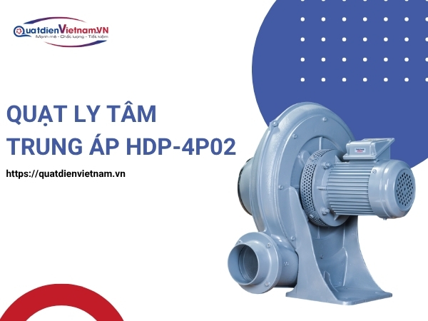 Quạt Ly Tâm Trung Áp HDP-4P02 tại Quạt Điện Việt Nam