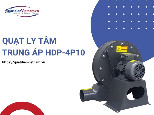 Quạt ly tâm trung áp HDP-4P10 tại Quạt Điện Việt Nam