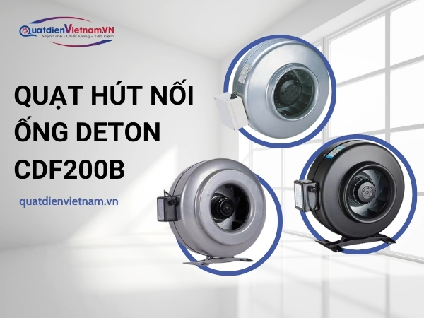 Quạt hút nối ống deton CDF200B
