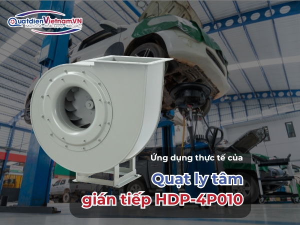 Ứng dụng thực tế của Quạt ly tâm gián tiếp HDP-4P010