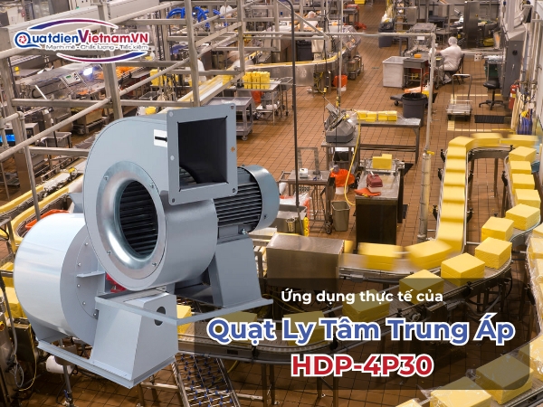 Ứng dụng thực tế của Quạt Ly Tâm Trung Áp HDP-4P30
