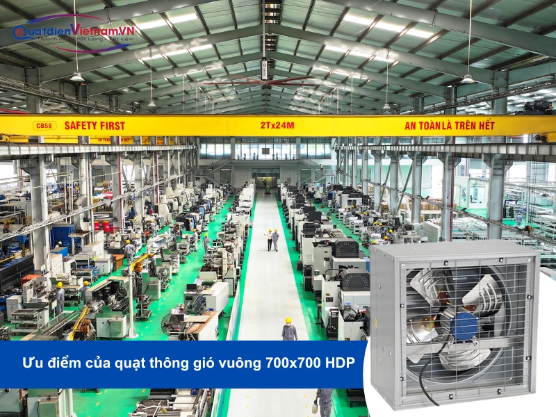 Ưu điểm của quạt thông gió vuông 700x700 HDP: lưu lượng gió mạnh mẽ, tiết kiệm năng lượng