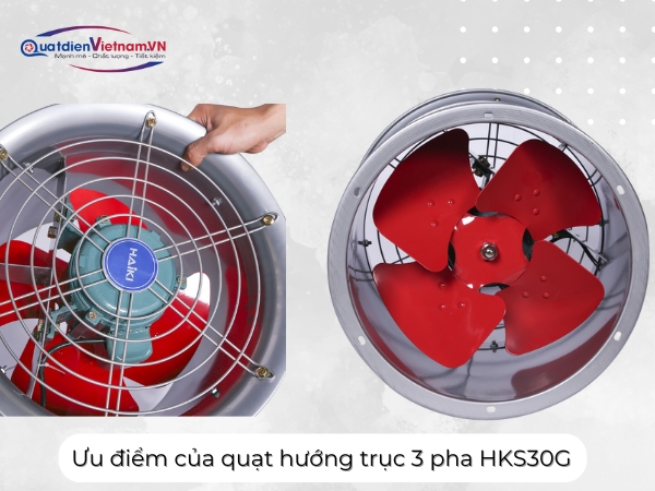 Ưu điểm của quạt hướng trục 3 pha HKS30G