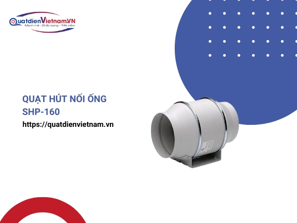 Quạt hút nối ống SHP-160