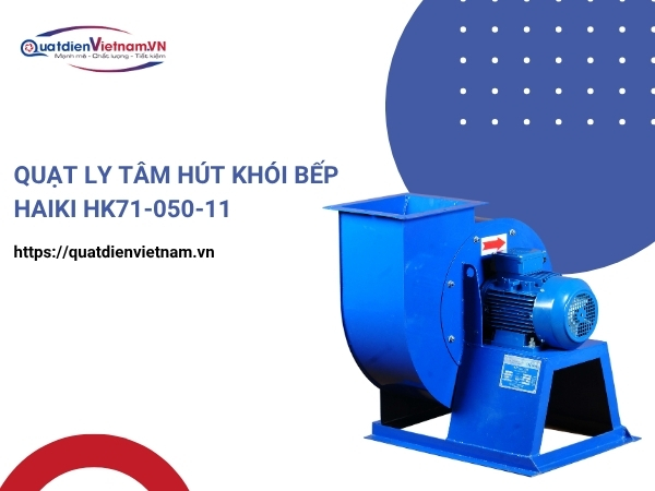 Quạt ly tâm hút khói bếp Haiki HK71-050-11 tại Quạt Điện Việt Nam