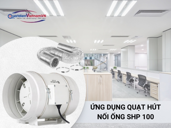 Chuyên cung cấp quạt thông gió nối ống shp-100, cấp khí tươi hút khí thải văn phòng