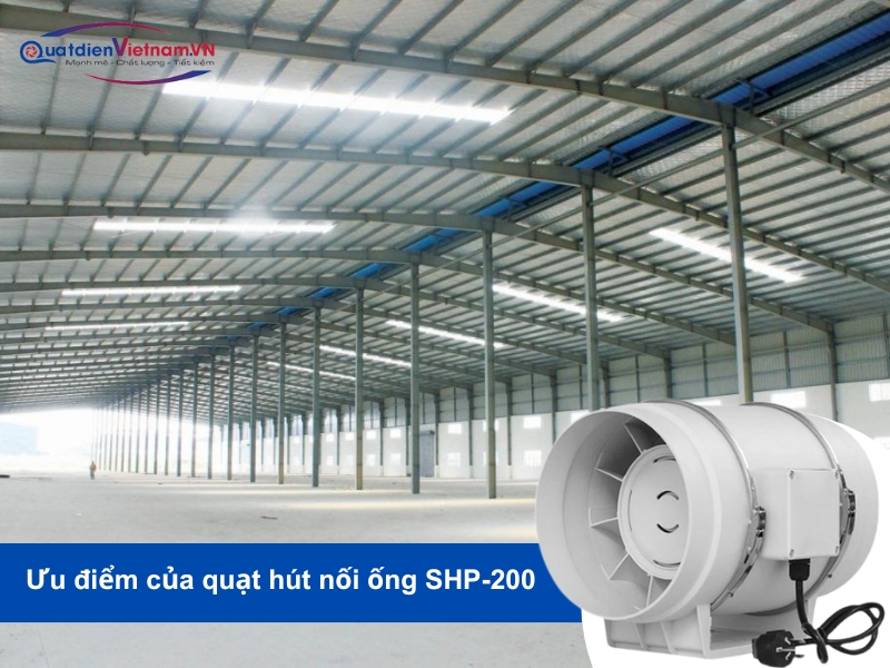 Quạt Hút Nối Ống SHP-200 với lưu lượng gió 1200 m³/h và áp suất 380 Pa