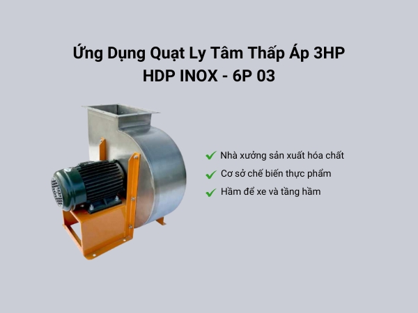 Ứng dụng Quạt ly tâm thấp áp 3HP HDP Inox-6P 03