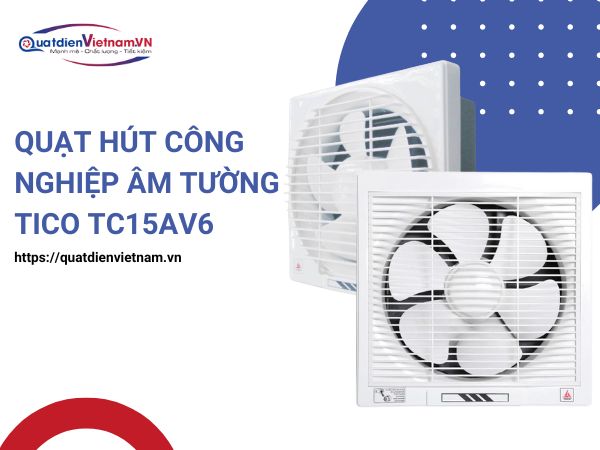 Quạt hút công nghiệp âm tường TICO TC15AV6