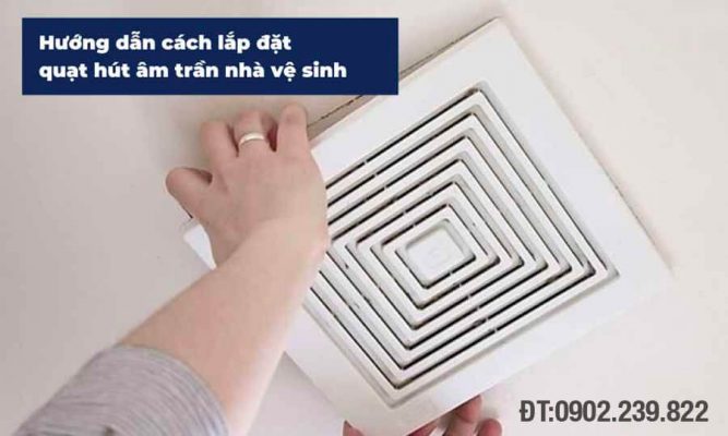 cach lap dat quat am tran 600x600