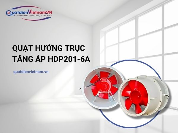 Quạt hướng trục tăng áp HDP201-6A