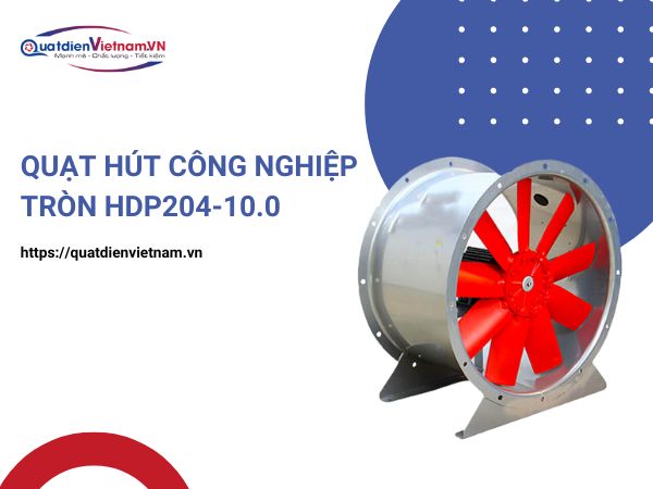 Quạt Hút Công Nghiệp Tròn HDP204-10.0