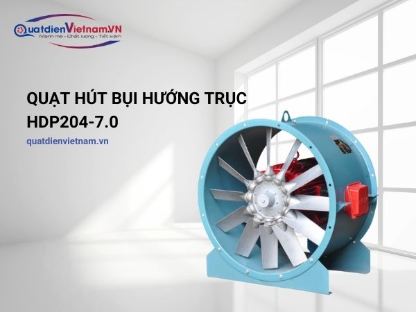 Quạt hút bụi hướng trục HDP204-7.0