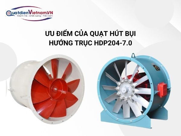 Quạt hút bụi hướng trục HDP2-4-7.0 có chất lượng ổn định và khả năng vận hành êm ái