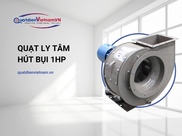 Quạt Hút Ly Tâm 1HP