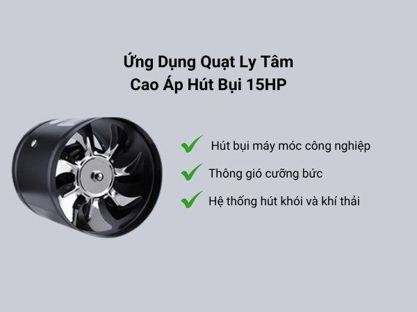 Ứng dụng quạt ly tâm cao áp hút bụi 15HP
