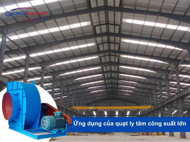 Ứng dụng của quạt ly tâm công suất lớn
