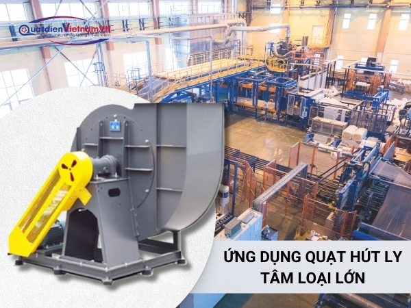 Các hệ thống thông gió công nghiệp như nhà máy sản xuất, nhà máy hóa chất, nhà máy điện, các cơ sở sản xuất khác