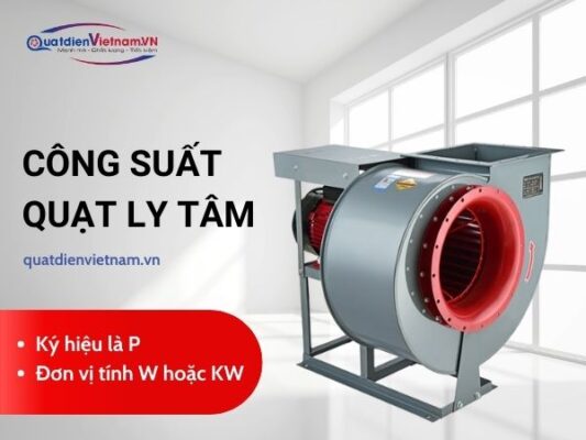 Lựa chọn công suất quạt ly tâm