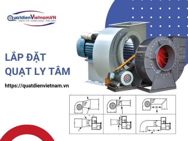 Hướng dẫn lắp đặt quạt ly tâm chi tiết, dễ hiểu