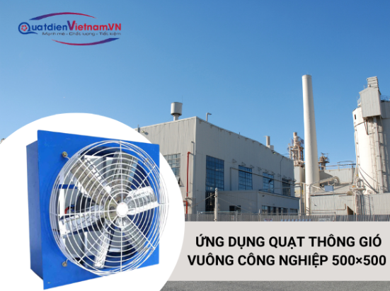 Ứng dụng Quạt Thông Gió Vuông HDP 500