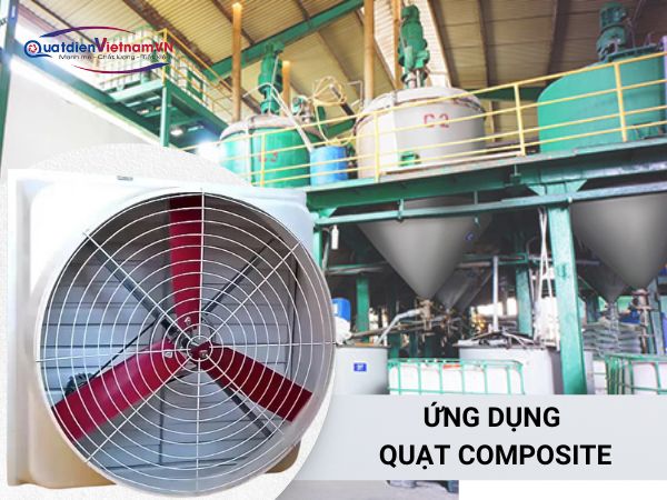 Quạt composite được sử dụng rộng rãi các nhà máy sản xuất hóa chất