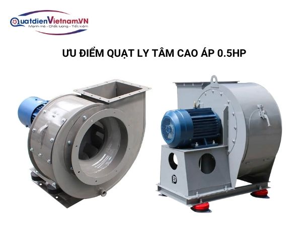 Quạt ly tâm cao áp 0.5HP có kết cấu chắc chắn, được làm từ các vật liệu cao cấp