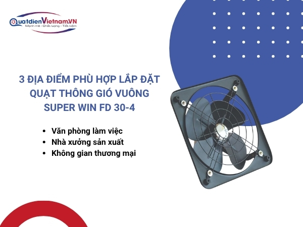 3 ứng dụng thực tế lắp đặt quạt thông gió vuông Super Win FD30-4