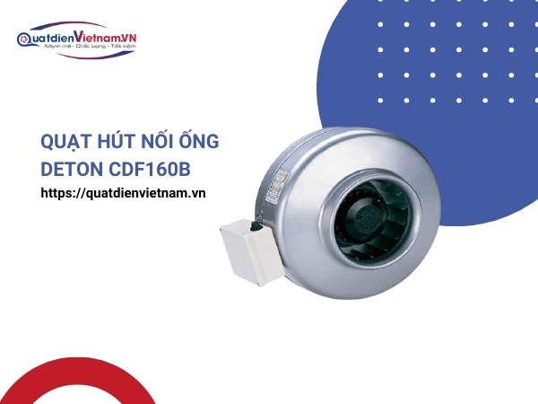 Quạt hút nối ống Deton CDF160B Quạt Điện Việt Nam