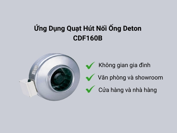 3 ứng dụng chính của quạt hút nối ống Deton CDF160B