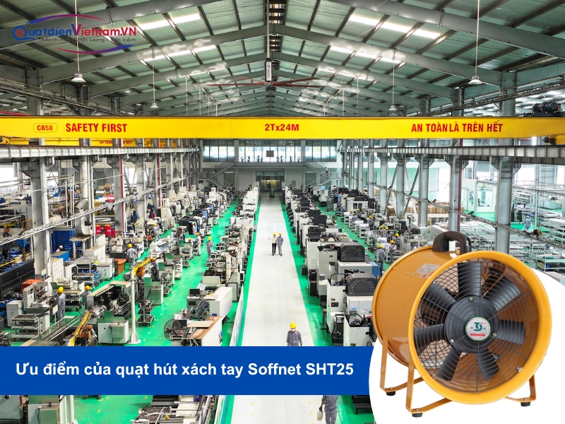 Ưu điểm của Quạt Hút Hướng Trục Xách Tay Soffnet SHT25 với khả năng di động và hiệu suất thông gió mạnh mẽ