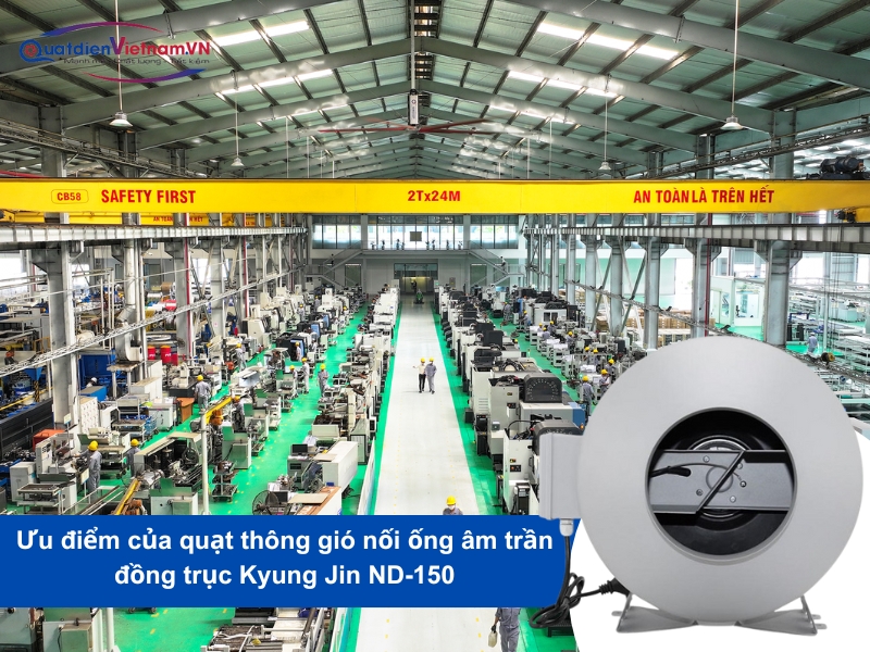 Ưu điểm của quạt thông gió nối ống âm trần đồng trục Kyung Jin ND-150