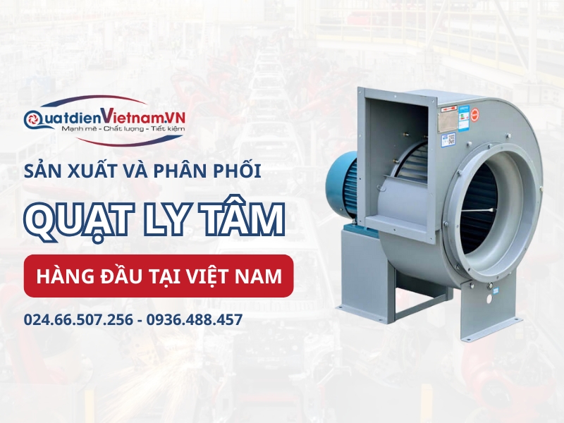 Chọn mua quạt ly tâm chính hãng tại Quạt Điện Việt Nam