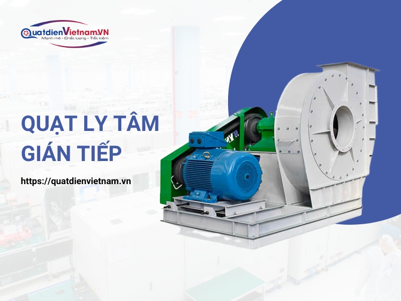 Quạt ly tâm gián tiếp