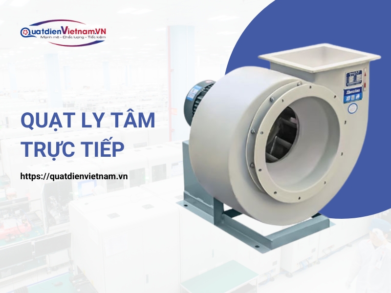 Quạt ly tâm trực tiếp