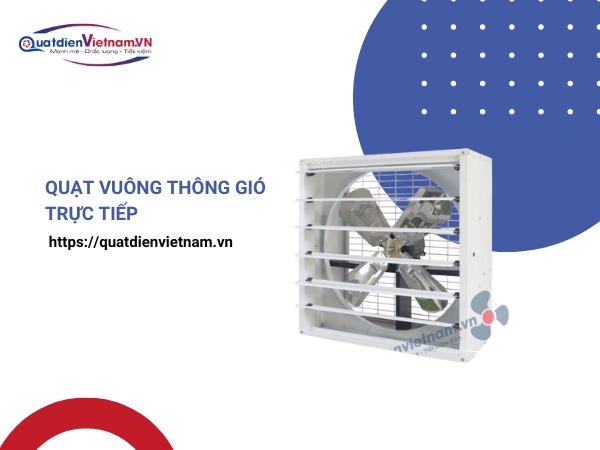 Quạt thông gió vuông trực tiếp