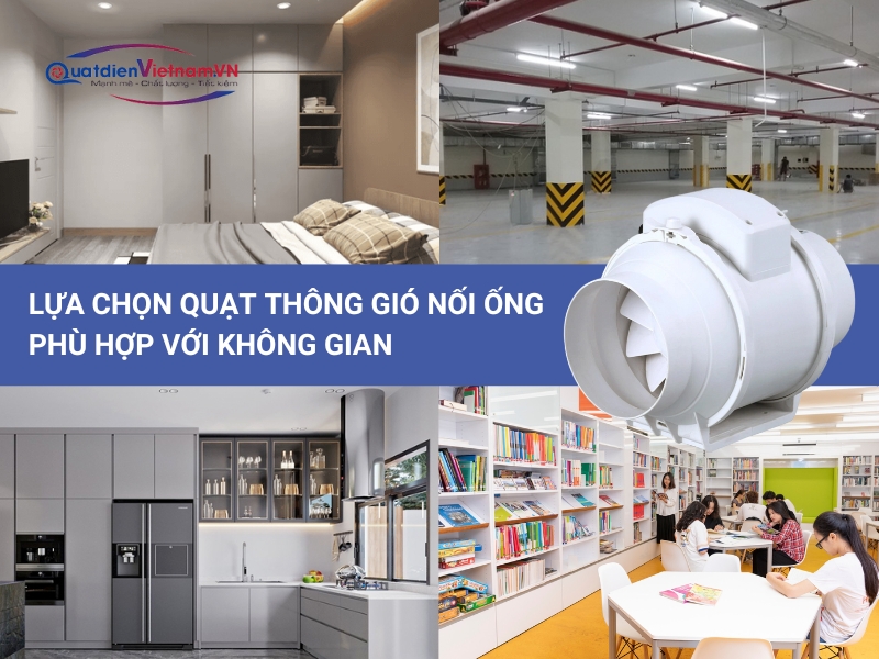 Chọn quạt thông gió nối ống phù hợp với không gian