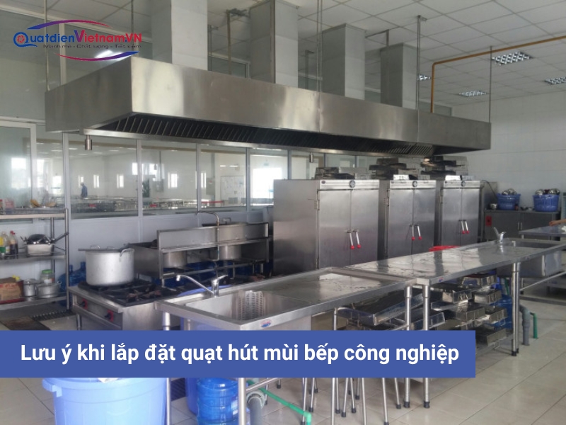 Lưu ý khi lắp đặt quạt út mùi hướng trục